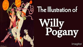 The Illustration of Willy PoganyBiography and famous illustration [upl. by Gnem802]