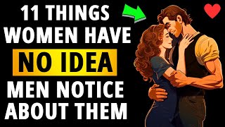 11 Things Women Have No Idea Men Notice About Them  Relationship Advice For Women [upl. by Nirrac]