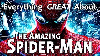 Everything GREAT About The Amazing SpiderMan 2012 [upl. by Rudolf]