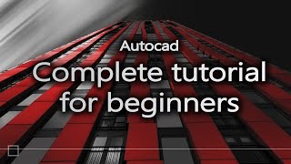 Autocad  Complete tutorial for beginners Full tutorial 1h40m [upl. by Eelyak672]