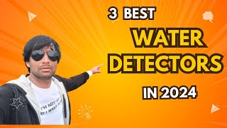 TOP 3 WATER DETECTORS  BEST 2024 3D WATER DETECTORS ZEO DETECT WATER DETECTORS [upl. by Gemma593]