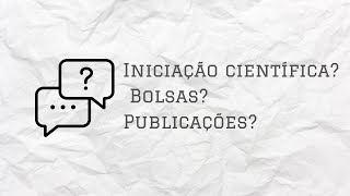 Iniciação científica Bolsas Publicações Vem entender a vida acadêmica [upl. by Nylirret]