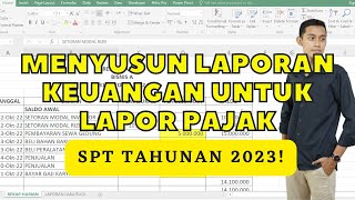 Mudah Banget Membuat Laporan Keuangan UMKM untuk Lapor SPT Tahunan [upl. by Bokaj393]