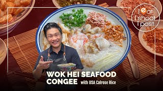 Wok Hei Seafood Congee Recipe  with USA Calrose Rice [upl. by Etolas]