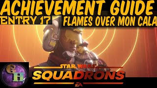 STAR WARS SQUADRONS SECRET ACHIEVEMENTTROPHY  quotFLAMES OVER MON CALAquot [upl. by Graig]