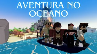 EP 1  AVENTURAMOS NO OCEANO ACHAMOS UM HOTEL [upl. by Cotter]