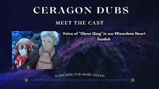 Ceragon Dubs Meet the Cast  Voice of Glenn Qing [upl. by Jd428]