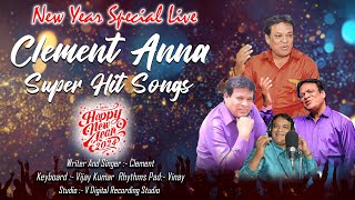 Clement Anna Super Hit Songs  Happy New Year 2024 Live  Clement Anna Songs  V Digital [upl. by Liva]