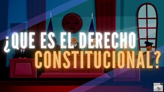 ¿ QUE ES EL DERECHO CONSTITUCIONAL [upl. by Akinor524]