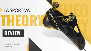 La Sportiva Theory Review  The Subtle Beast of Climbing Shoes [upl. by Danas]