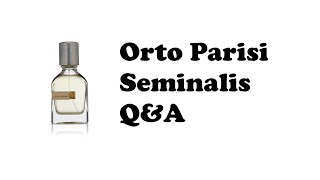 Orto Parisi Seminalis QampA [upl. by Glynn]