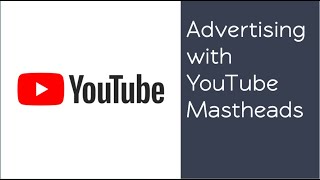 Advertising with YouTube mastheads [upl. by Johnny]