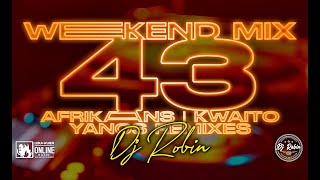 Weekend Mix 43  Dj Robin  afrikaans  amapiano [upl. by Spense]