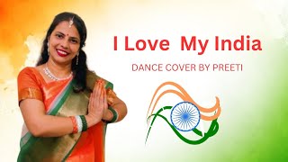 I Love My India  15 August Song  Independence Day Song  Patriotic song  independence day dance [upl. by Cos]