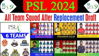 PSL 2024 All Team Final Squad  PSL 9 2024  PSL Replacement draft 2024  PSL 9  PSL draft 2024 [upl. by Oizirbaf]