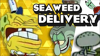 SPOOP SEAWEED DELIVERY [upl. by Ahsele]