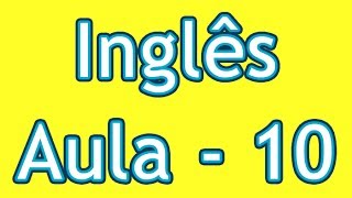 Aulas de Inglês Grátis  Nível 01  Aula 10 [upl. by Yenor]