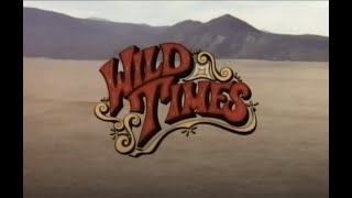 Wild Times 1980 TV Miniseries Part I Sam Elliott Ben Johnson Bruce Boxleitner Buck Taylor [upl. by Cirone782]