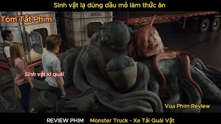 Sinh vật lạ dùng dầu mỏ làm thức ăn  Review Phim [upl. by Henrie259]