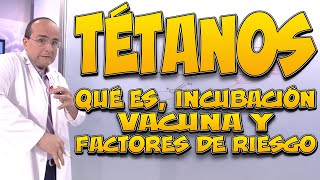 TÉTANOS  Qué es incubación VACUNA y factores de RIESGO [upl. by Rawdin66]