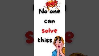 No one can solve this😂 Can You  mathshorts quizzes mathtrivia stemquiz education mathlogic [upl. by Sitruk]