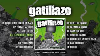 GATILLAZO quotCómo Convertirse En Nadaquot Álbum completo [upl. by Kamp]