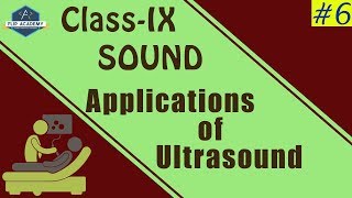 Sound 06 Application of ultrasound CBSE Class IX Science Physics [upl. by Netsirhc]