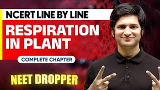 RESPIRATION IN PLANTS in 1 Shot  NCERT Line by Line  BOTANY Chapter 7  NEET [upl. by Khalin]