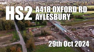 HS2  A418 Oxford Road Aylesbury  29th Oct 2024 [upl. by Macintosh]