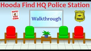 Walkthrough Hooda Find HQ Police Station [upl. by Leduar]