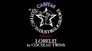 Cocteau Twins  Lorelei  Karaoke w lyrics  Caritas [upl. by Anailil]