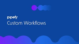 Pipefy Custom Workflows [upl. by Leiuqese]