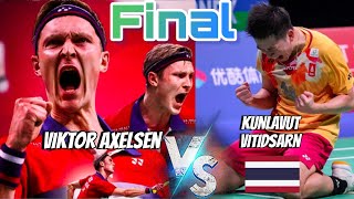 Final😱 OMG‼️ Viktor Axelsen DEN 1 vs Kunlavut Vitidsarn THA 8  Fantastic match [upl. by Ferrel]