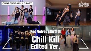 Red Velvet 레드벨벳 Chill Kill’ Choreography Draft Edited Ver [upl. by Lidda191]