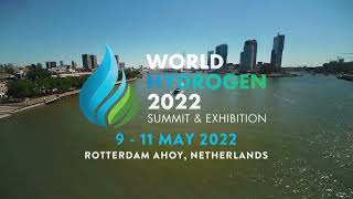 World Hydrogen 2022 Summit amp Exhibition 9  11 May Rotterdam [upl. by Anaid]