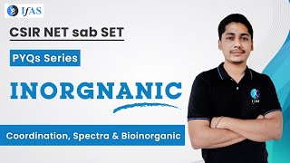 Coordination Spectra amp Bioinorganic Inorganic CSIR NET sab SET  PYQs [upl. by Tad]