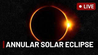 🔴 LIVE Annular Solar Eclipse October 2 2024  RING OF FIRE [upl. by Nannah]