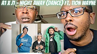 A1 x J1  Night Away Dance ft Tion Wayne Official Video DAD REACTS 🇺🇸 a1xj1 TionWayne9 [upl. by Etana]