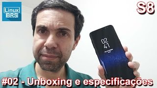 Samsung Galaxy S8  Unboxing e especificações [upl. by Mari]