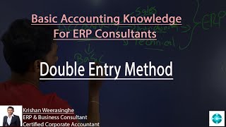 Double Entry Method  Basic Accounting for ERP consultant [upl. by Icart]