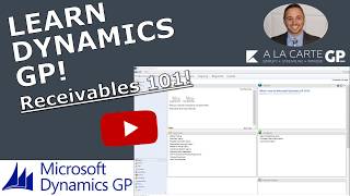 Microsoft Dynamics GP  Receivables 101  START USING RECEIVABLES TODAY [upl. by Bernhard]