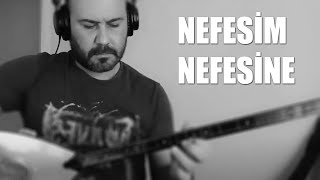 Nefesim Nefesine  Bağlama Enstrümantal [upl. by Aranahs]