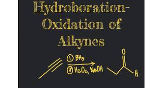 76 CHM2210 Hydroboration Oxidation of Alkynes [upl. by Nael113]