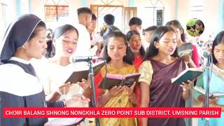 BALANG SHNONG NONGKHLA ZERO POINT SUB DISTRICT UMSNING PARISH [upl. by Dietrich337]