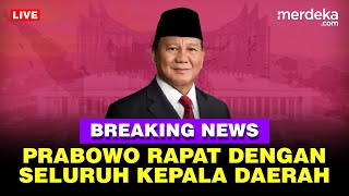 🔴 LIVE  Presiden Prabowo Rapat dengan Seluruh Kepala Daerah Bahas Asta Cita [upl. by Halima109]