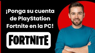 Cómo poner tu cuenta de Fortnite de PlayStation en PC [upl. by Norvun]