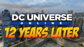 DC Universe Online  12 Years Later [upl. by Bellaude]