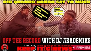 DJ AKADEMIKS QUANDO RONDO INTERVIEW LIVE REACTION [upl. by Sandi]