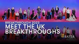 Get to know the 2023 UK BAFTA Breakthroughs [upl. by Jerrol]