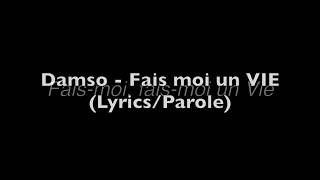 Damso  Fais moi un VIE LyricsParoleampson officiel [upl. by Tai]